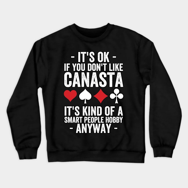 Canasta Smart People - funny canasta Crewneck Sweatshirt by Be Cute 